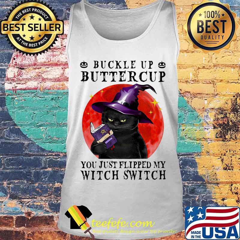 Black Cat Buckle Up Butter Cup You Just Flipped My Witch Switch Sunset s Tank top Black Cat Buckle Up Butter Cup You Just Flipped My Witch Switch Sunset s Tank top