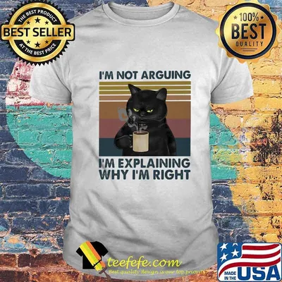Black cat drink i'm not arguing i'm explaining why i'm right vintage retro shirt