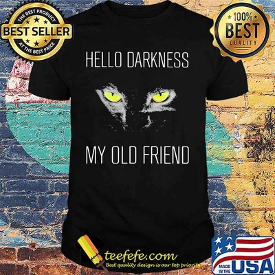 Black cat hello darkness my old friend night shirt