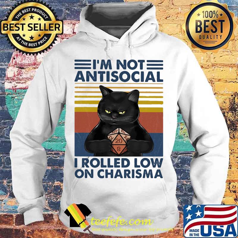 Black cat I'm not antisocial I rolled low on charisma Vintage retro s Hoodie Black cat I'm not antisocial I rolled low on charisma Vintage retro s Hoodie