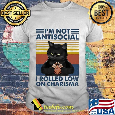 Black cat I'm not antisocial I rolled low on charisma Vintage retro shirt