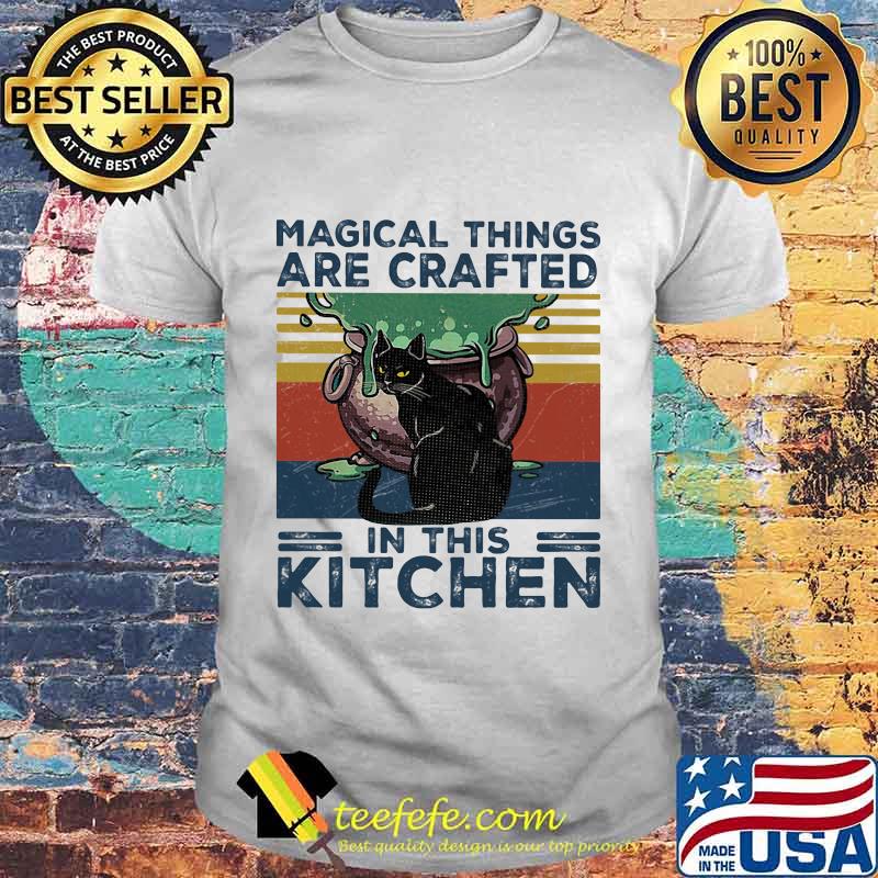Black Cat Magical things are crafted in this kitchen vintage retro shirt