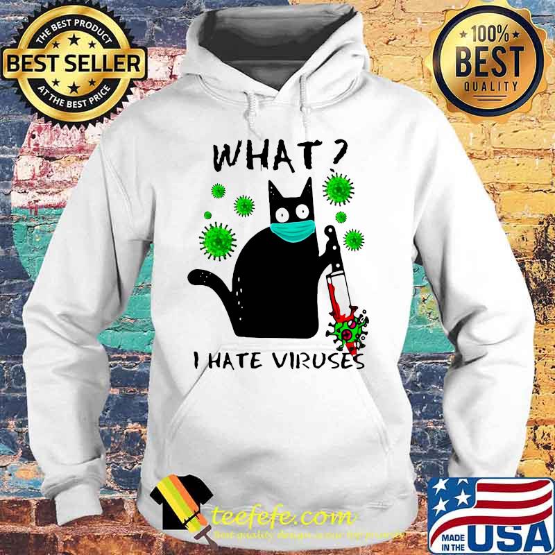 Black cat mask what i hate viruses s Hoodie Black cat mask what i hate viruses s Hoodie