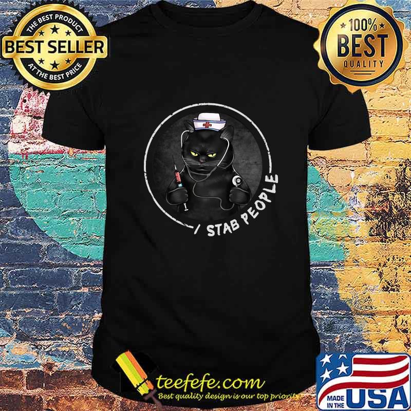 Black cat nurse i stab people shirt Black cat nurse i stab people shirt