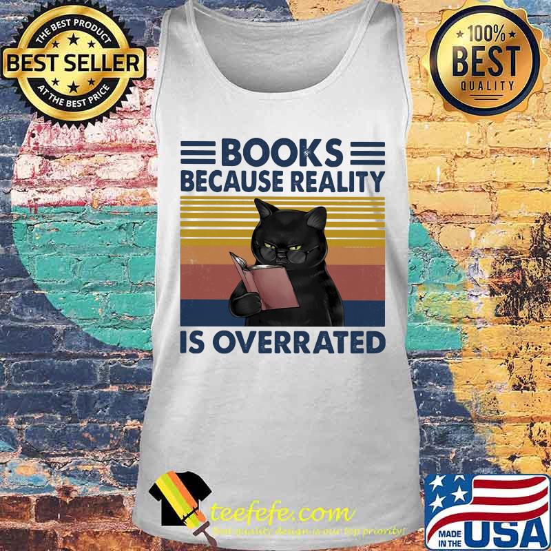 Black Cat Read Books Because Reality Is Overrated Cat Vintage Retro Shirt Tank top Black Cat Read Books Because Reality Is Overrated Cat Vintage Retro Shirt Tank top