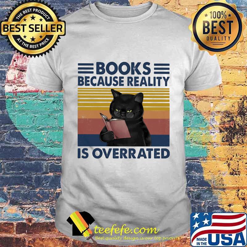 Black Cat Read Books Because Reality Is Overrated Cat Vintage Retro Shirt