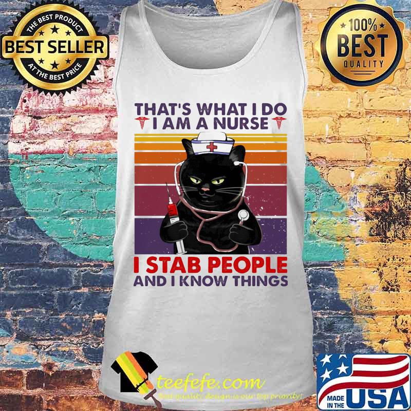 Black cat that's what i do i am a nurse i stab people and i know things vintage retro black s Tank top Black cat that's what i do i am a nurse i stab people and i know things vintage retro black s Tank top