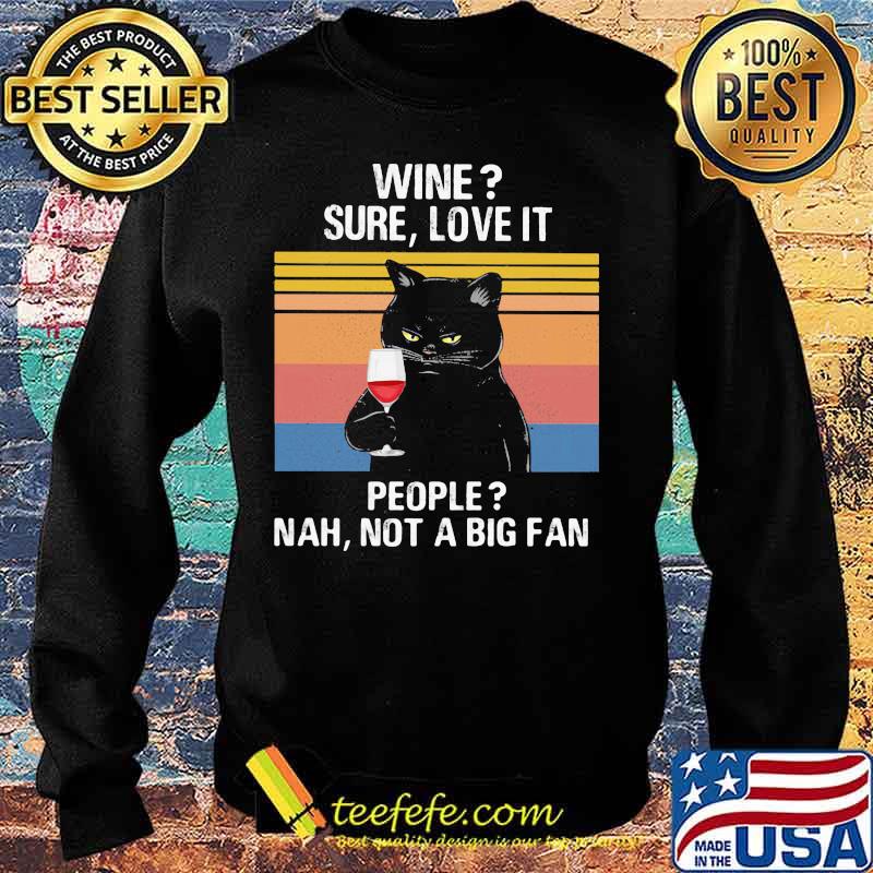Black Cat Wine Sure Love It People Nah Not A Big Fan Vintage retro s Sweater Black Cat Wine Sure Love It People Nah Not A Big Fan Vintage retro s Sweater