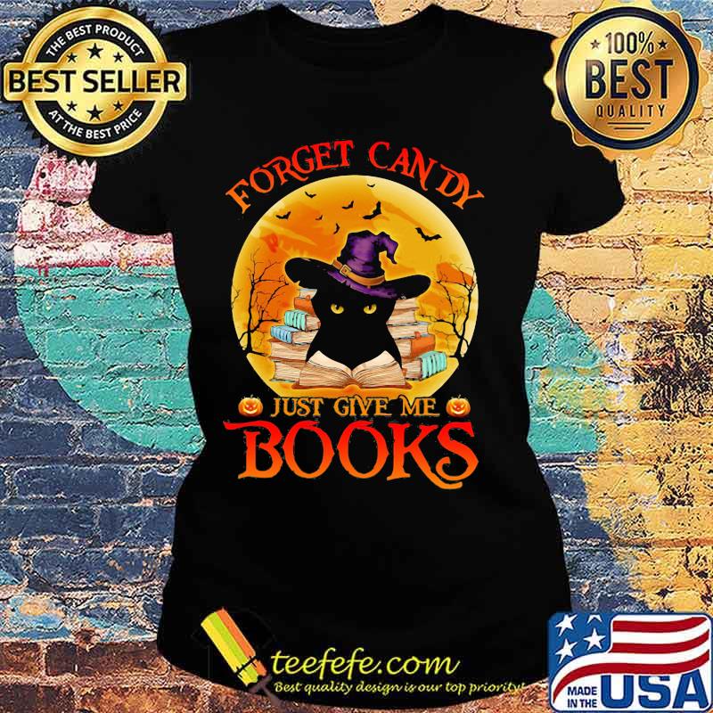 Black Cat Witch Forget candy just give me books sunset s Ladies tee Black Cat Witch Forget candy just give me books sunset s Ladies tee