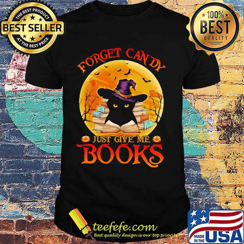 Black Cat Witch Forget candy just give me books sunset shirt Black Cat Witch Forget candy just give me books sunset shirt