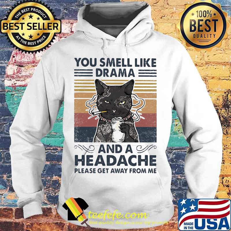 Black Cat You smell like drama and a headache please get away from me vintage retro s Hoodie Black Cat You smell like drama and a headache please get away from me vintage retro s Hoodie