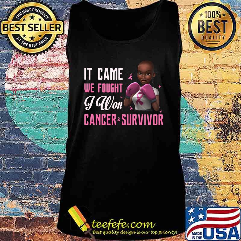 Black girl boxer it came we fought i won cancer survivor cancer awareness s Tank top Black girl boxer it came we fought i won cancer survivor cancer awareness s Tank top