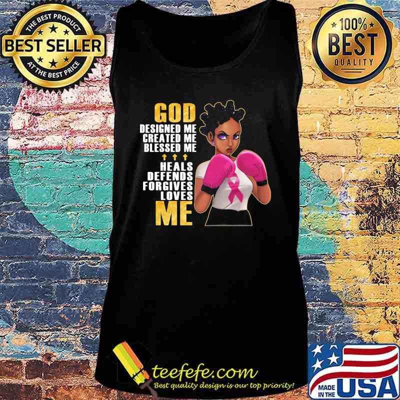 Black Girl Boxing God designed me created me blessed me heals defends forgives loves me Breast Cancer Awareness s Tank top Black Girl Boxing God designed me created me blessed me heals defends forgives loves me Breast Cancer Awareness s Tank top
