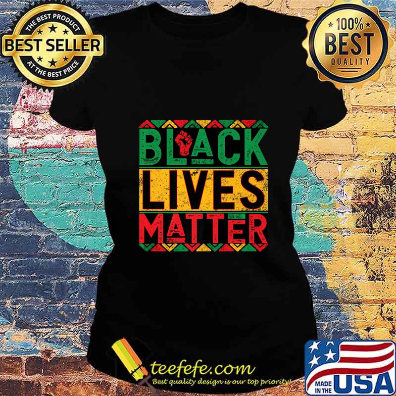 Black Lives Matter Premium T-Shirt Ladies tee Black Lives Matter Premium T-Shirt Ladies tee