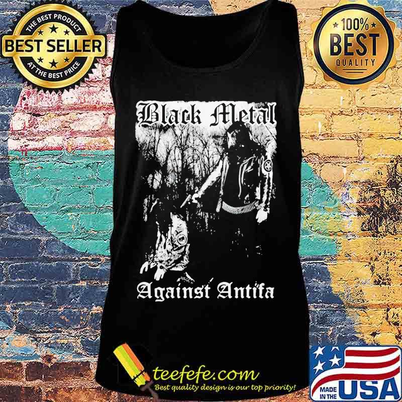 Black metal against antifa s Tank top Black metal against antifa s Tank top