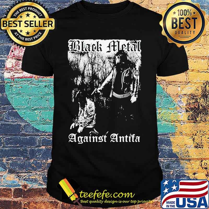 Black metal against antifa shirt