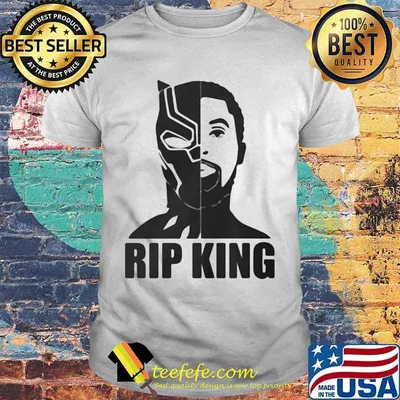Black panther chadwick rip king shirt
