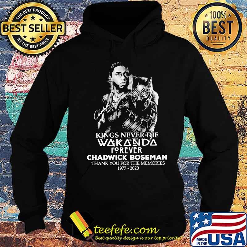 Black panther kings never die wakanda forever rip chadwick Boseman thank you for the memories 1977 2020 signature s Hoodie Black panther kings never die wakanda forever rip chadwick Boseman thank you for the memories 1977 2020 signature s Hoodie