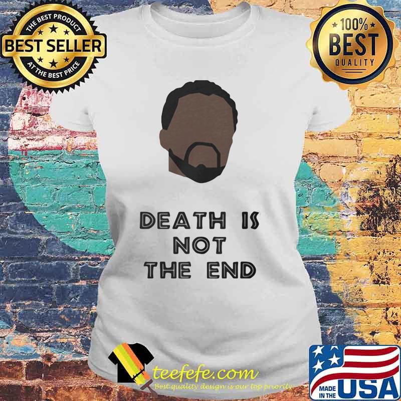 Black panther rip chadwick death is not the end s Laides tee Black panther rip chadwick death is not the end s Laides tee