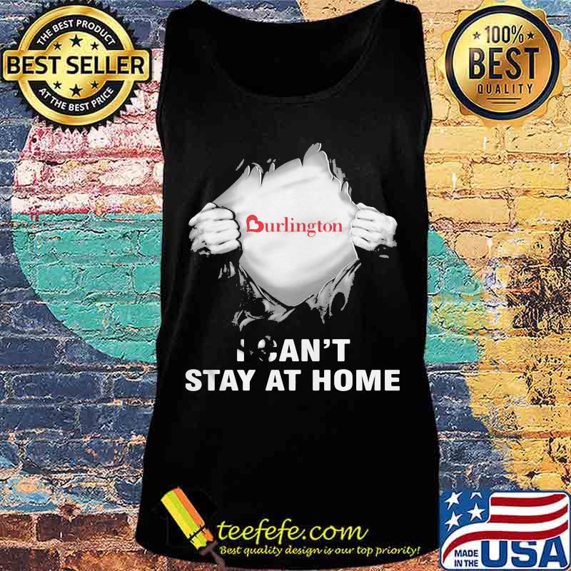 Blood insides burlington covid-19 2020 i can't stay at home s Tank top Blood insides burlington covid-19 2020 i can't stay at home s Tank top