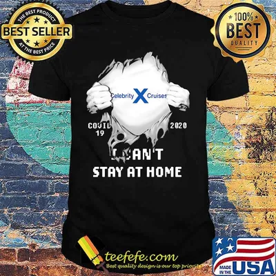 Blood insides celebrity x cruises covid-19 2020 i can't stay at home shirt