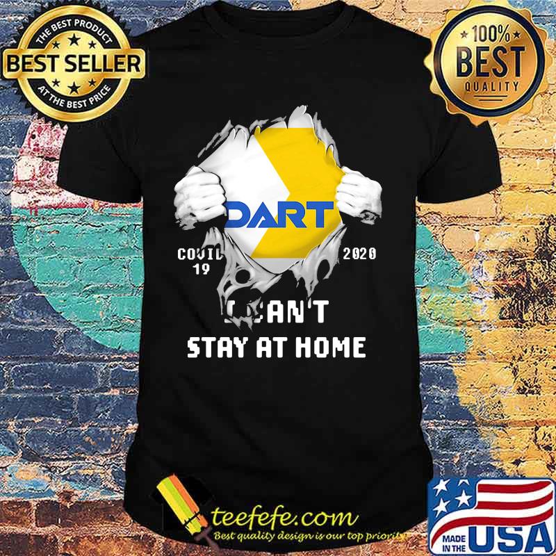 Blood insides dart covid-19 2020 i can't stay at home shirt