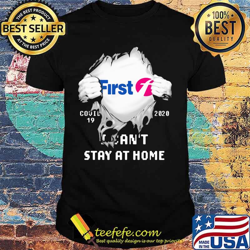 Blood insides first covid-19 2020 i can't stay at home shirt
