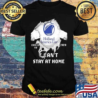 Blood insides holland america line covid-19 2020 i can't stay at home shirt