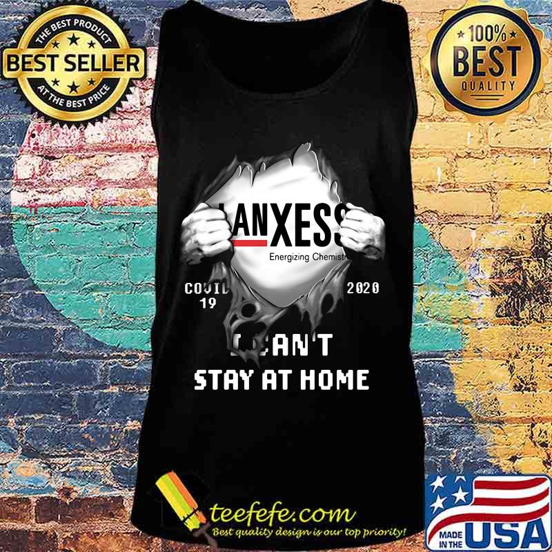 Blood insides lanxess energizing chemistry covid-19 2020 i can't stay at home s Tank top Blood insides lanxess energizing chemistry covid-19 2020 i can't stay at home s Tank top