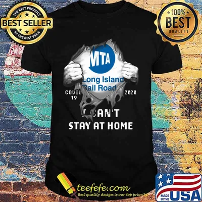 Blood insides long island rail road covid-19 2020 i can't stay at home shirt