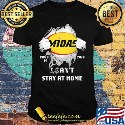 Blood insides midas covid-19 2020 i can't stay at home shirt