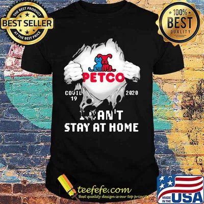 Blood insides petco covid-19 2020 i can't stay at home shirt