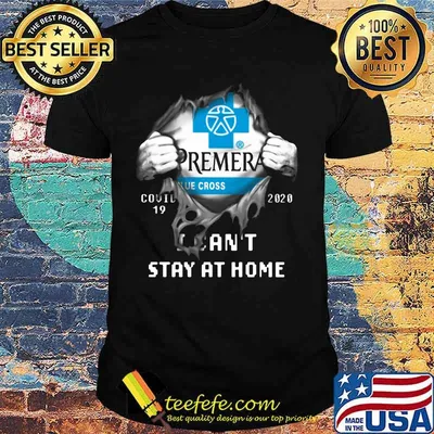 Blood insides premera covid-19 2020 i can't stay at home shirt
