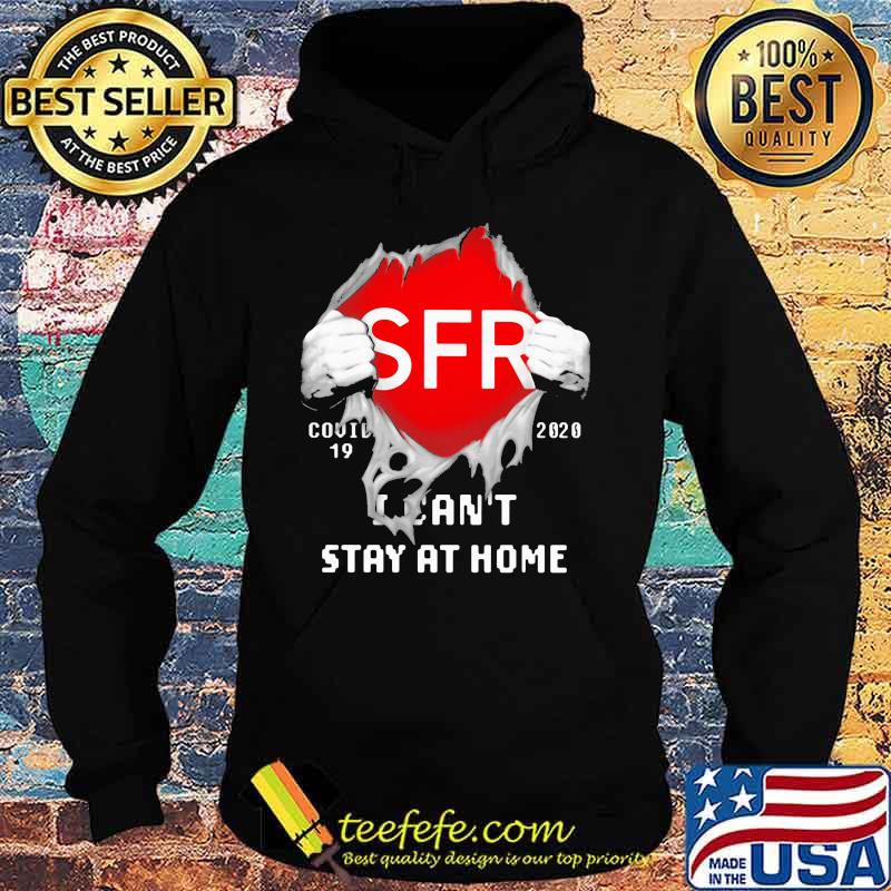 Blood insides sfr covid-19 2020 i can't stay at home s Hoodie Blood insides sfr covid-19 2020 i can't stay at home s Hoodie