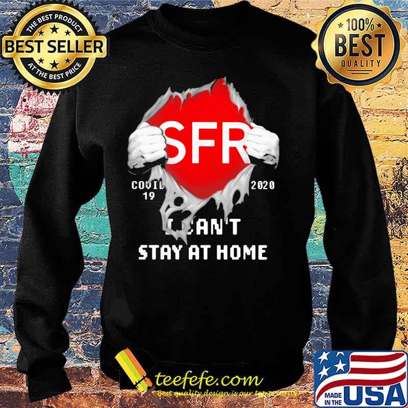 Blood insides sfr covid-19 2020 i can't stay at home s Sweater Blood insides sfr covid-19 2020 i can't stay at home s Sweater