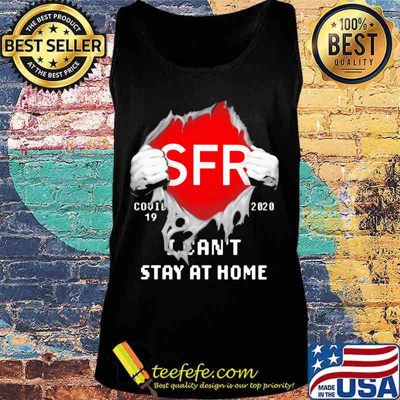 Blood insides sfr covid-19 2020 i can't stay at home s Tank top Blood insides sfr covid-19 2020 i can't stay at home s Tank top