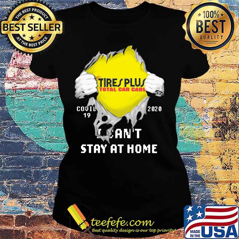 Blood insides tire plus total car care covid-19 2020 i can't stay at home s Ladies tee Blood insides tire plus total car care covid-19 2020 i can't stay at home s Ladies tee