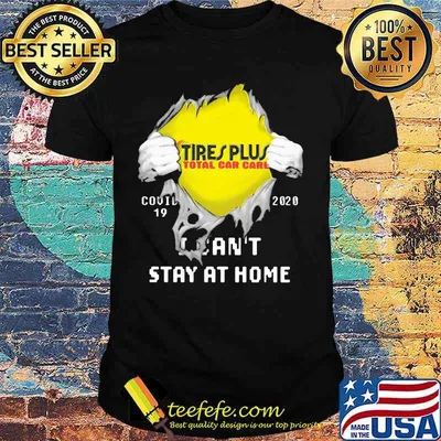 Blood insides tire plus total car care covid-19 2020 i can't stay at home shirt