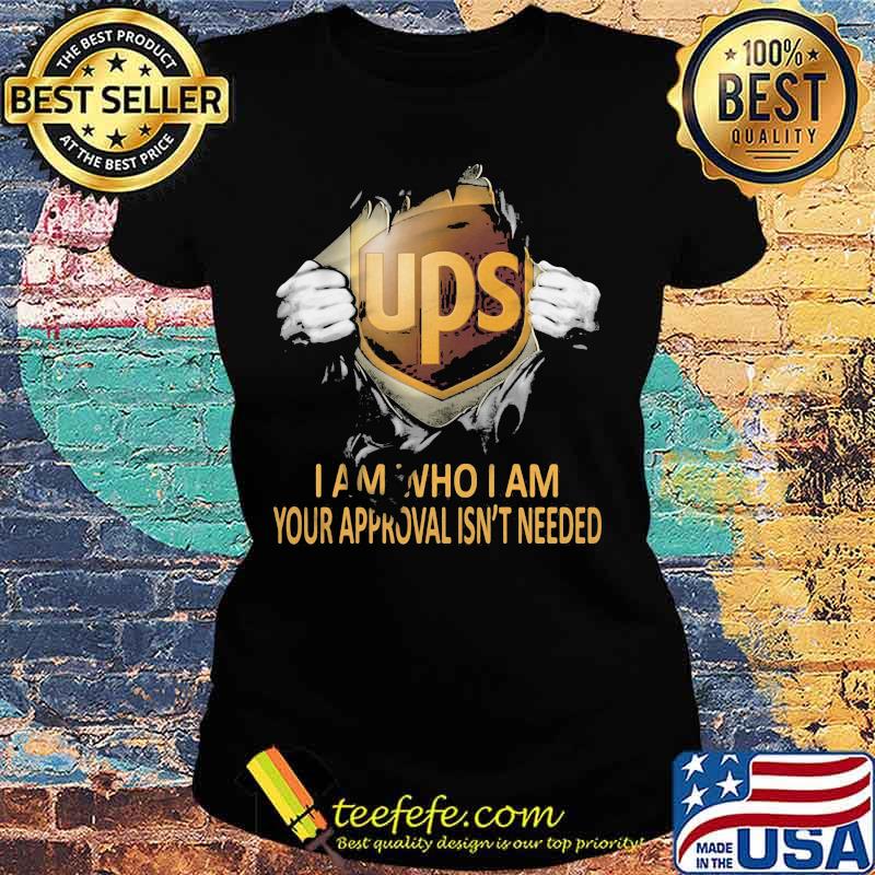 Blood insides ups i am who i am your approval isn't needed s Ladies tee Blood insides ups i am who i am your approval isn't needed s Ladies tee
