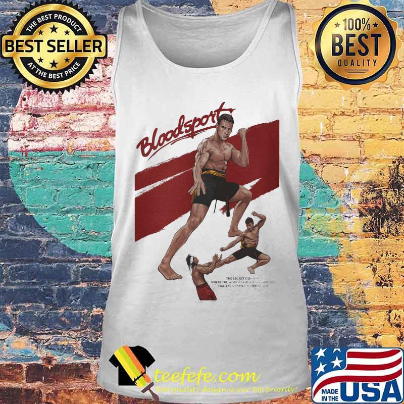 Bloodsport the secret contest where the world s Tank top Bloodsport the secret contest where the world s Tank top