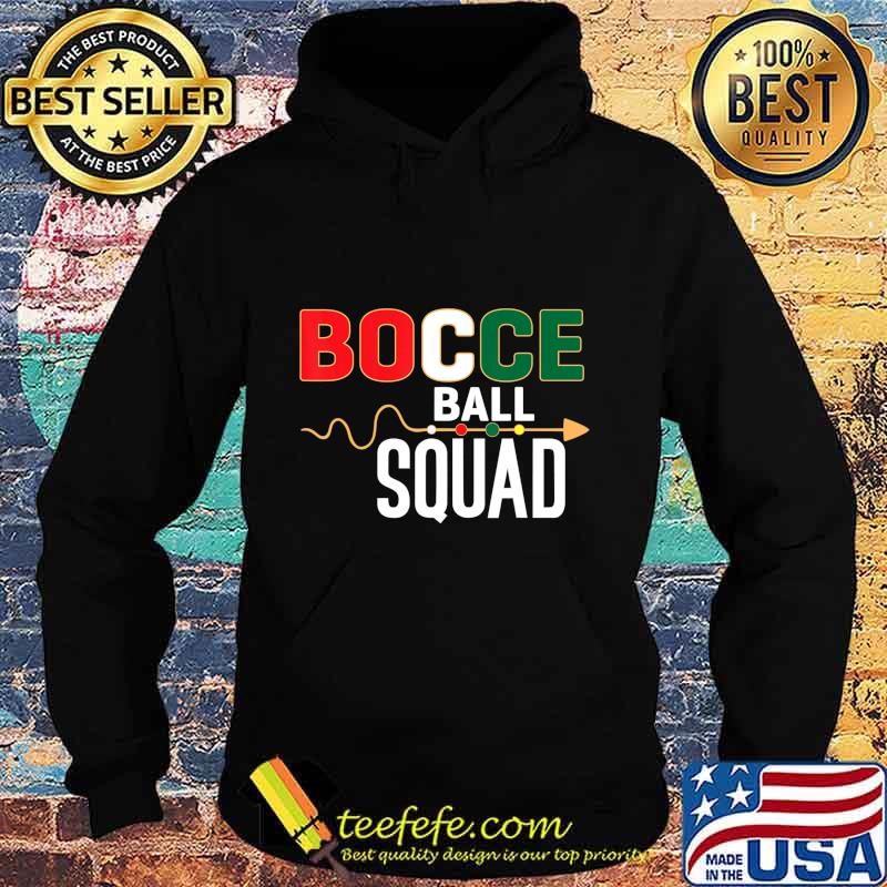 Bocce ball squad Outdoor Family Bocce Game lovers gift T-Shirt Hoodie Bocce ball squad Outdoor Family Bocce Game lovers gift T-Shirt Hoodie