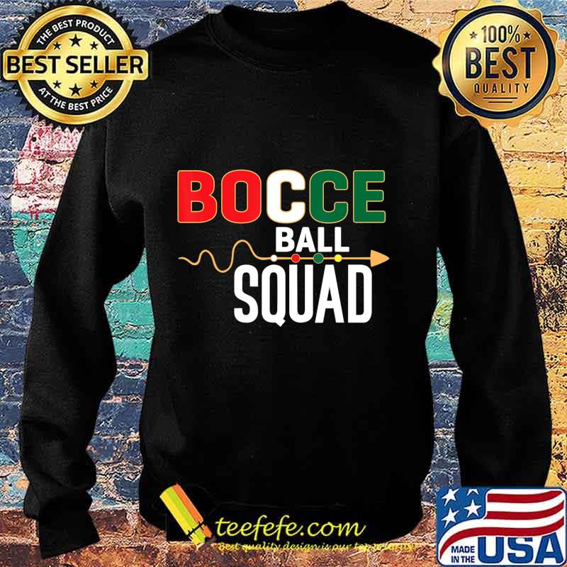 Bocce ball squad Outdoor Family Bocce Game lovers gift T-Shirt Sweater Bocce ball squad Outdoor Family Bocce Game lovers gift T-Shirt Sweater