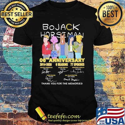 Bojack horseman 06th anniversary 2014 2020 6 seasons 77 episodes thank you for the memories signatures shirt