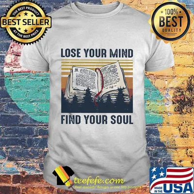 Books lose your mind find your soul vintage retro shirt