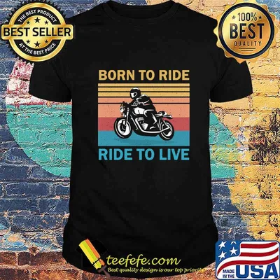 BORN TO RIDE RIDE TO LIVE BIKE VINTAGE RETRO SHIRT