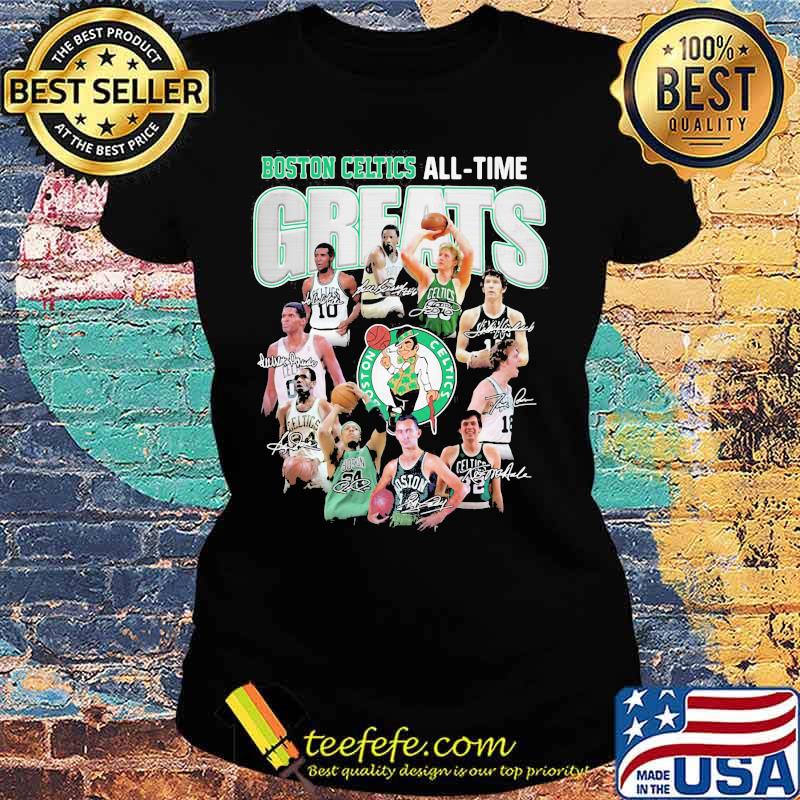 Boston celtics all time greats signatures s Ladies tee Boston celtics all time greats signatures s Ladies tee