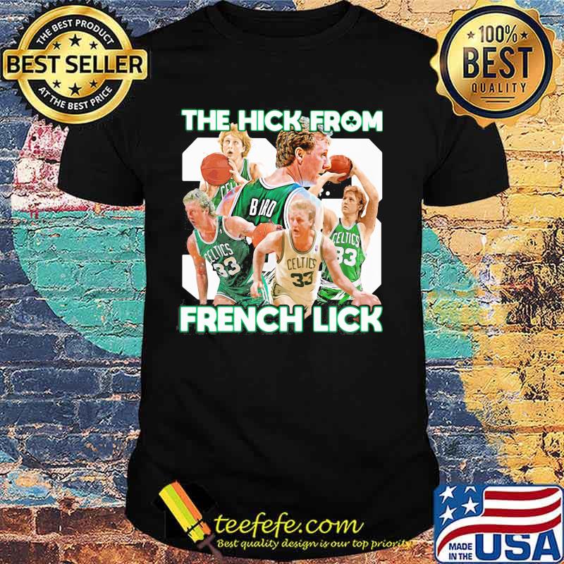 Boston celtics the hick from french lick shirt Boston celtics the hick from french lick shirt