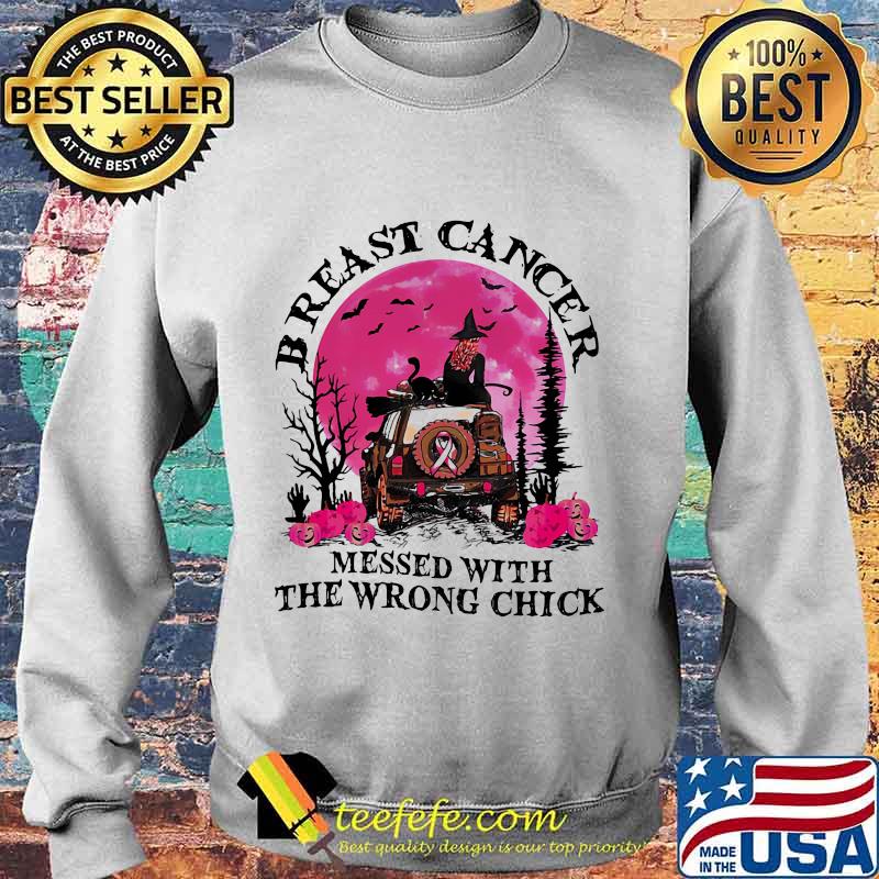 BREAST CANCER MESSED WITH THE WRONG CHICK WITCH MOON PUMPKIN SHIRT Sweater BREAST CANCER MESSED WITH THE WRONG CHICK WITCH MOON PUMPKIN SHIRT Sweater