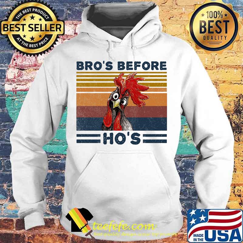 Bro's Before Ho's Chicken Vintage Retro Shirt Hoodie Bro's Before Ho's Chicken Vintage Retro Shirt Hoodie
