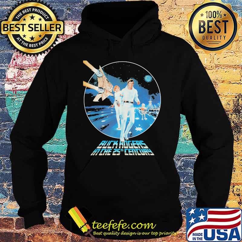Buck rogers in the 25th movie s Hoodie Buck rogers in the 25th movie s Hoodie